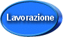 lavorazione